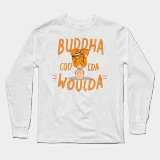 Buddhist Monk Yoga: Zen Mind, Playful Spirit Long Sleeve T-Shirt